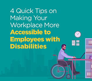 4 Quick Tips on Making Your Workplace More Accessible to Employees with Disabilities