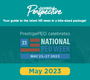 PrestigePEO Perspective – May 2023