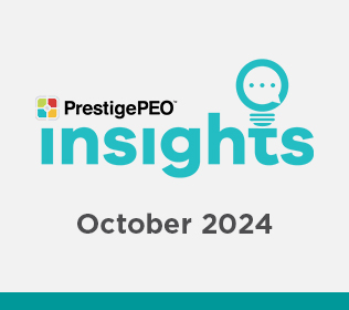 PrestigePEO Insights Newsletter – October 2024