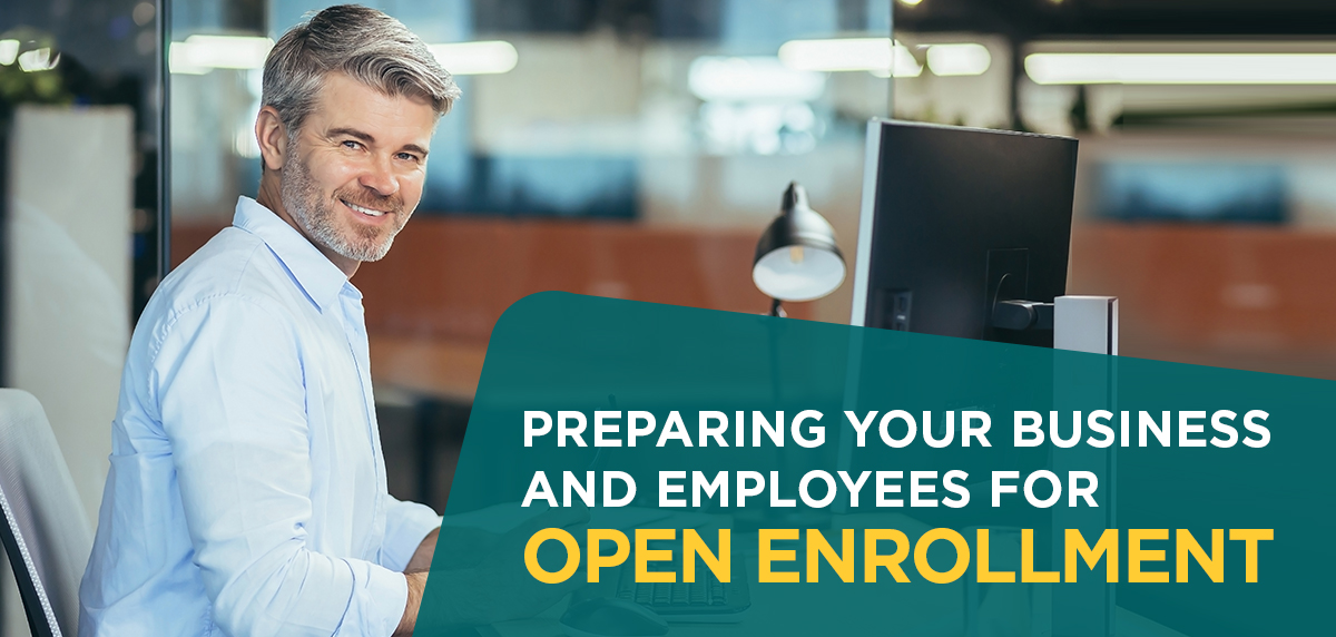 Preparing Your Business and Employees for Open Enrollment