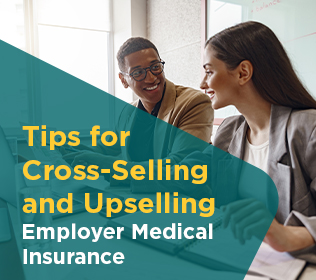 Tips for Cross-Selling and Upselling Employer Medical Insurance Featured Image