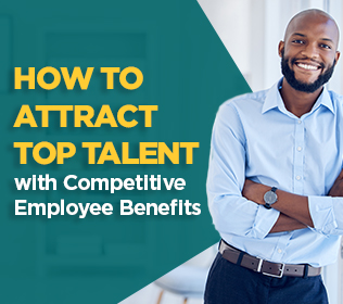 How to Attract Top Talent with Competitive Employee Benefits