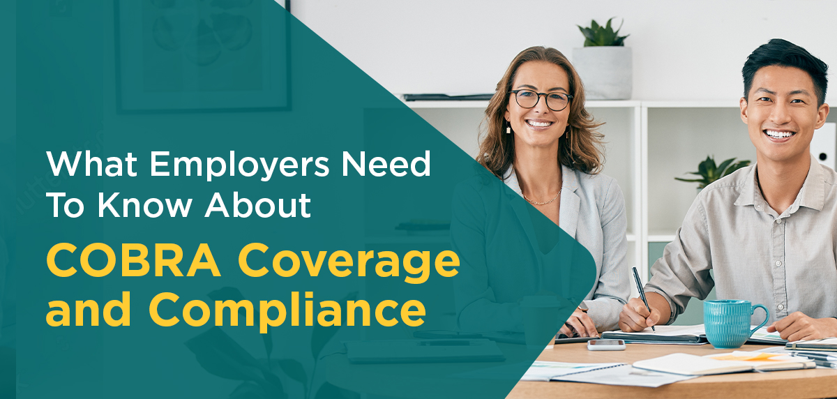 063025 - What is COBRA Header Image What Employers Need To Know About COBRA Coverage and Compliance