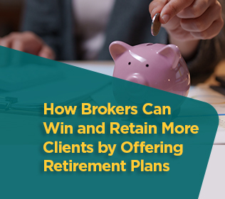 How Brokers Can Win and Retain More Clients by Offering Retirement Plans