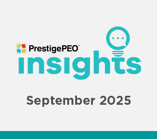 PrestigePEO Insights Newsletter – September 2025