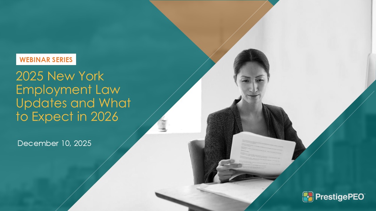 PrestigePEO Presents - NY Employment Law Updates (002) 2025 New York Employment Law Updates & What to Expect in 2026 Webinar Presentation Image