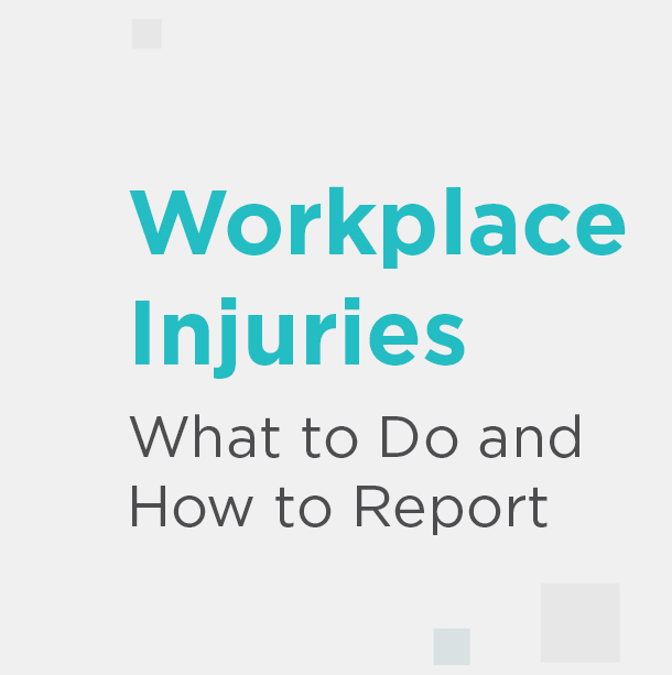 Workplace Injuries: What to Do and How to Report