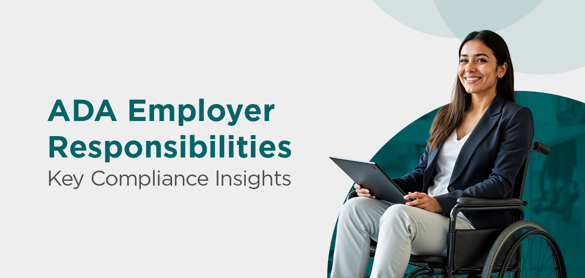 ADA Employer Responsibilities: Key Compliance Insights